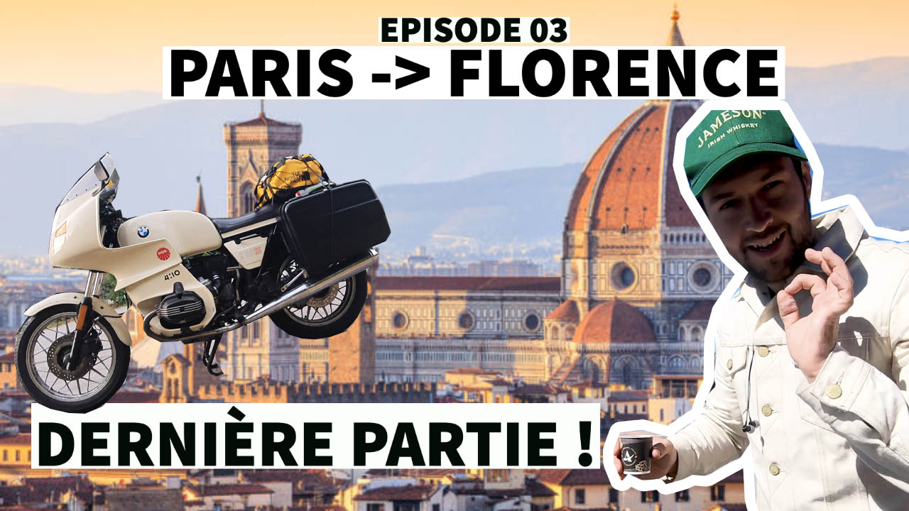 Roadtrip Paris -> Florence, le dernier episode !